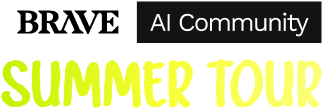 BRAVE AI Community Summer Tour